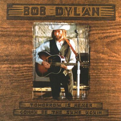 Tomorrow Is Never Gonna Be The Same Again