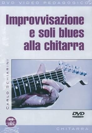 Improvvisazione E Soli Blues Alla Chitarra Dvd+Book