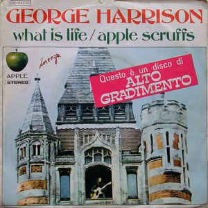 What Is Life / Apple Scruffs