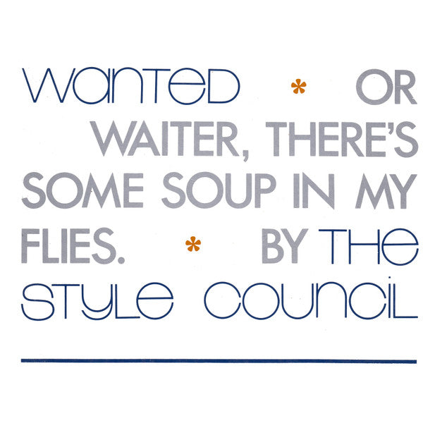 Wanted Or Waite There's Some Soup In My Flies