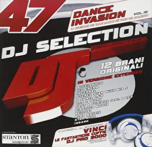 DJ Selection 47 - Dance Invasion Vol. 15