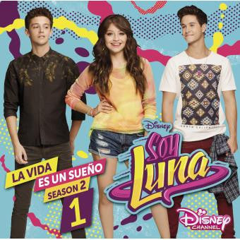 Soy Luna La Vida Es un Sueno 1 Season 2