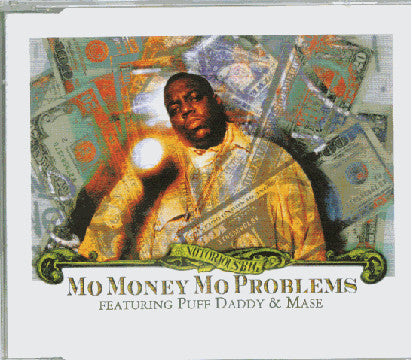 Mo Money Mo Problems