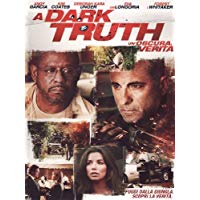 A Dark Truth - Un'oscura Verità
