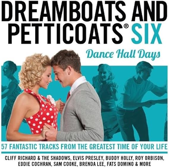 Dreamboats And Petticoats Six Dance Hall Days