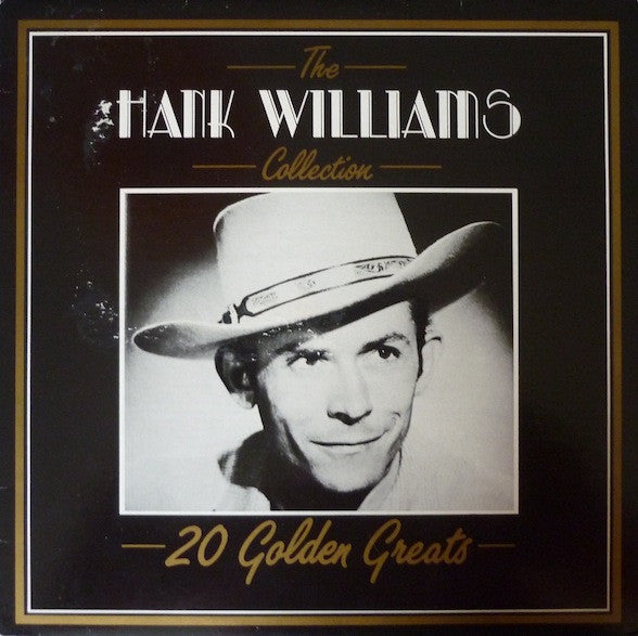 The Hank Williams Collection 20 Golden Greats