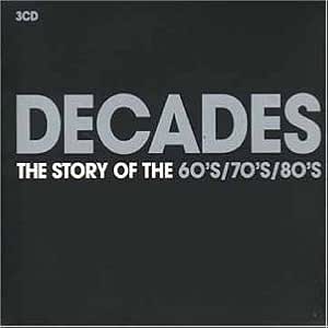 Decades The Story Of The 60's / 70's / 80's