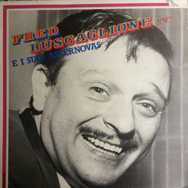 Fred Buscaglione E I Suoi Asternovas 4