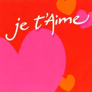 Je T'Aime
