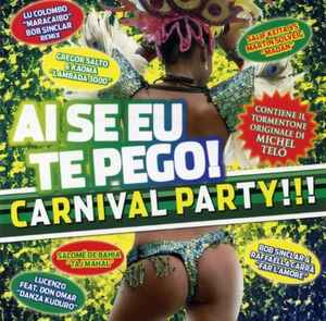 Ai Se Eu Te Pego Carnival Party