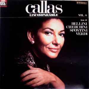 Callas L'Incomparabile Vol. 6 Arie