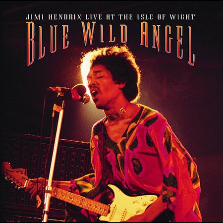 Blue Wild Angel Live At The Isle Of Wight