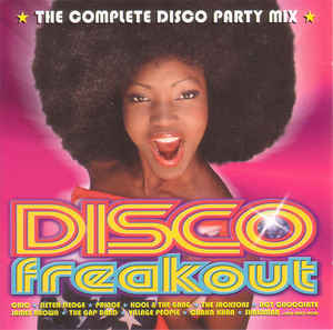 Disco Freakout The Complete Disco Party Mix