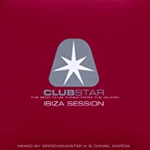 Clubstar The Best Club Tunes From The Island - Ibiza Session