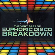The Very Best Of Euphoric Disco Breakdown
