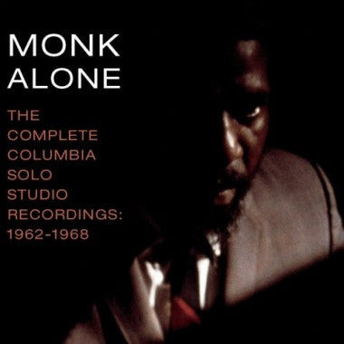 Monk Alone The Complete Columbia Solo Studio Recordings 1962