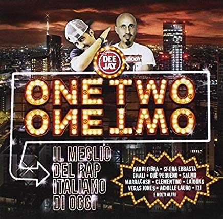 One Two One Two Il Meglio Del Rap Italiano Di Oggi