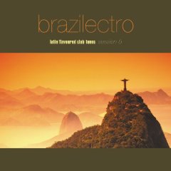 Brazilectro Latin Flavoured Club Tunes Session 5
