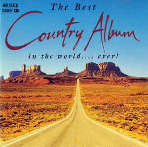 The Best Country Album In The World Ever