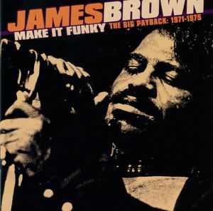 Make It Funky The Big Payback 1971-1975