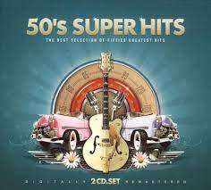 50'S Super Hits The Best Selection Of Fifties Greatest Hits