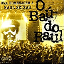 O Bau Do Raul Uma Homenagem A Raul Seixas