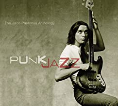 Punk Jazz The Jaco Pastorius Anthology