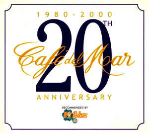 Café Del Mar 20Th Anniversary 1980 2000