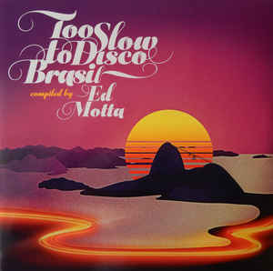 Too Slow To Disco Brasil