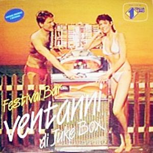 Festivalbar Ventanni Di Juke Box Vol. 1