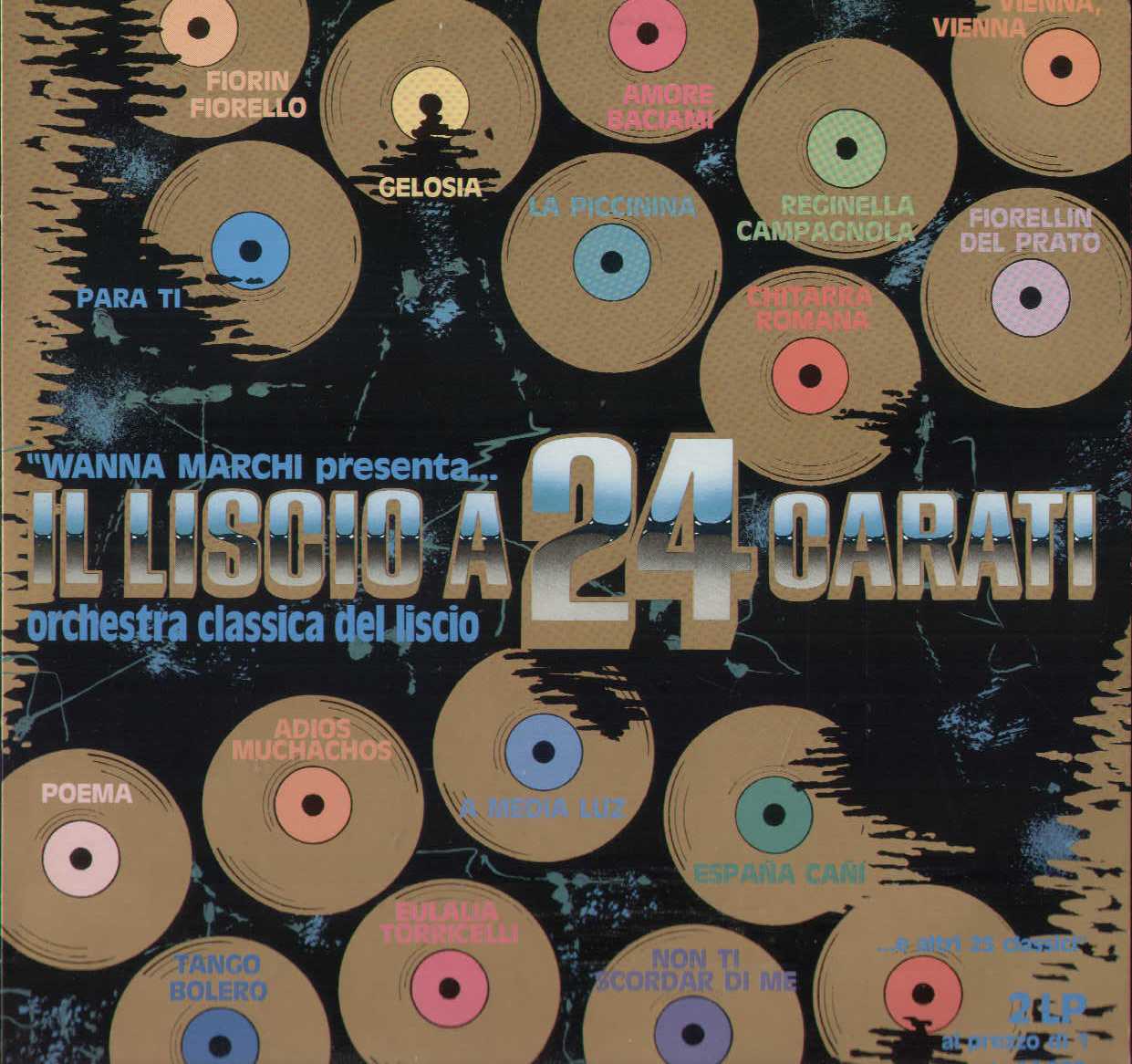 Wanna Marchi Presenta ... Il Liscio A 24 Carati