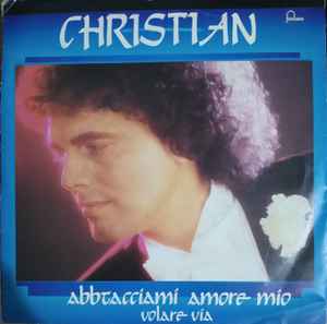 Abbracciami Amore Mio / Volare Via