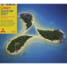 Cream Summer 2007 The Biggest Cream Anthems Of The Summer