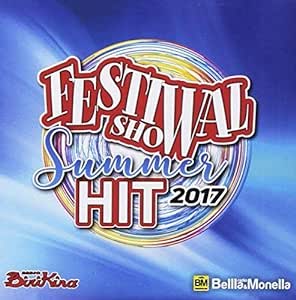 Festival Show Summer Hit 2017