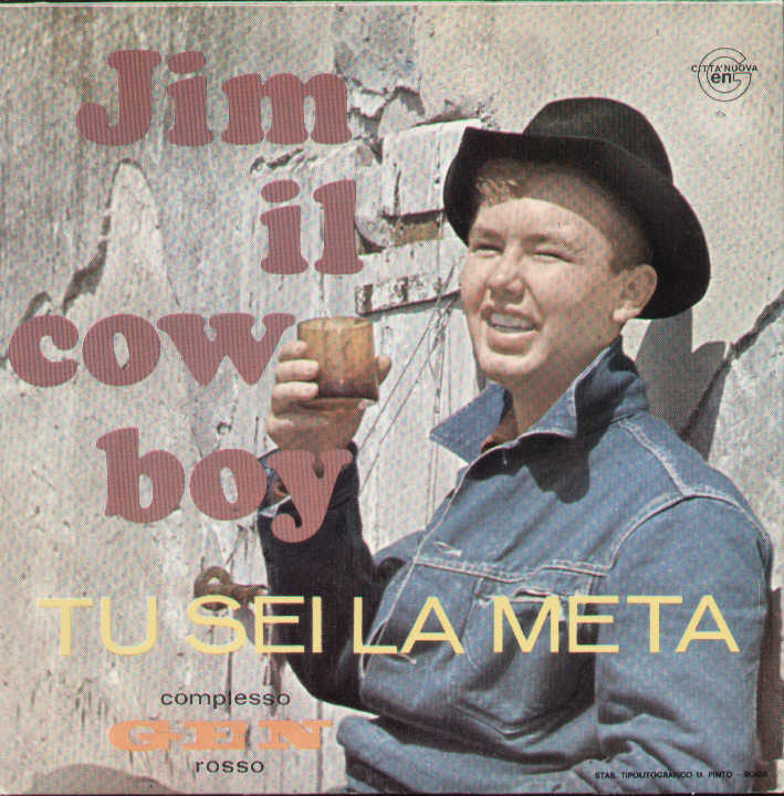 Jim Il Cowboy /Tu Sei La Meta