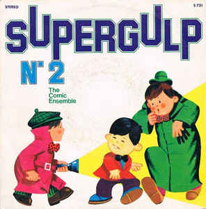 Supergulp N.2 / La Girandola