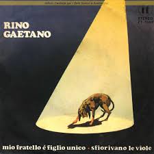 Mio Fratello È Figlio Unico / Sfiorivano Le Viole