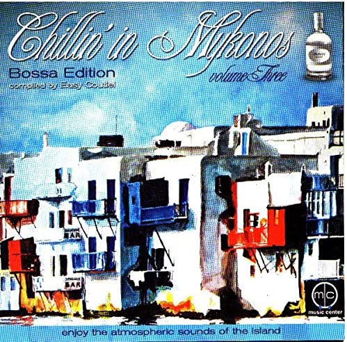Chillin In Mykonos Volume Three