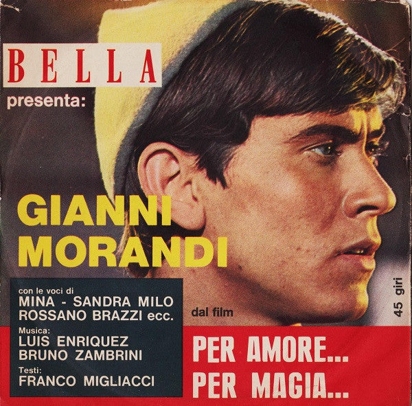 Bella Presenta Gianni Morandi Dal Film Per Amore...Per Magia...