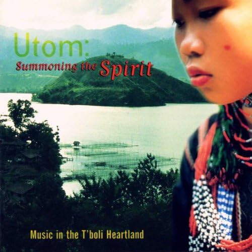 Summoning The Spirit Music In The T'boli Heartland