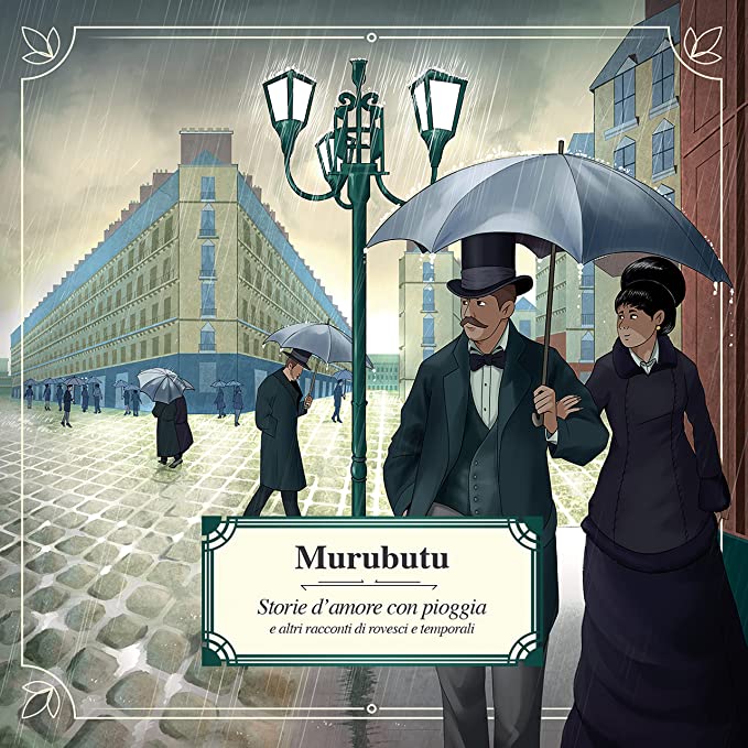 storie d'amore con pioggia e altri racconti di rovesci e temporali