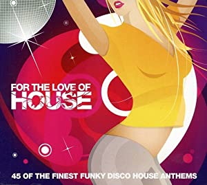 For The Love Of House