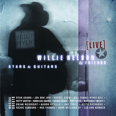 Stars & Guitars Willie Nelson & Friends Live
