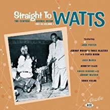 Straight To Watts The Central Avenue Scene 1951-54 Vol 1