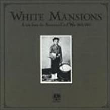 White Mansions A Tale From The American Civil War 1861 1865