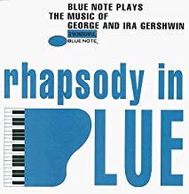 Rhapsody In Blue Blue Note Plays The Music Of George..