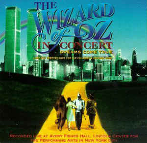 The Wizard Of Oz In Concert Dreams Come True