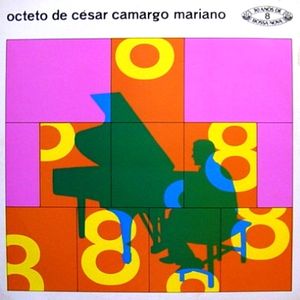 Octeto De Cesar Camargo Mariano