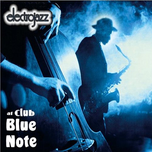 Electrojazz At Club Blue Note