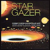 Stargazer Cosmic Fusion & Interstellar Jazz